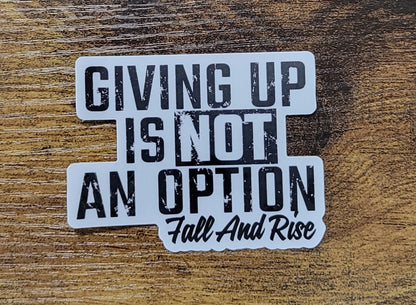 NEVER GIVE UP Sticker