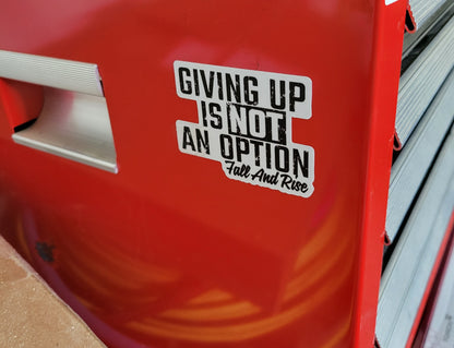 NEVER GIVE UP Sticker